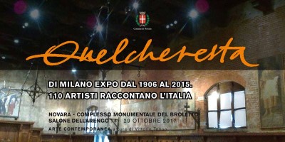 Quel che resta di Milano Expo dal 1906 al 2015 - 110 artisti raccontano l&#039;italia